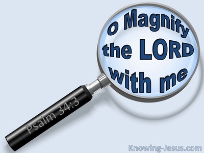 Psalm 34:3  Magnify The Lord With Me (blue)